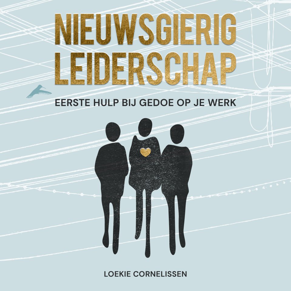 Omslagfoto van Nieuwsgierig Leiderschap: Eerste hulp bij gedoe op je werk