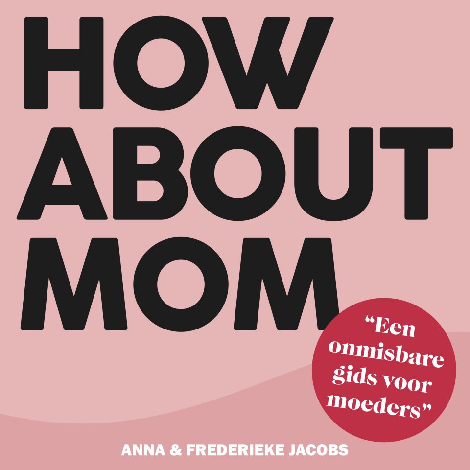 Omslagfoto van How about mom: een inspirerende gids voor moeders