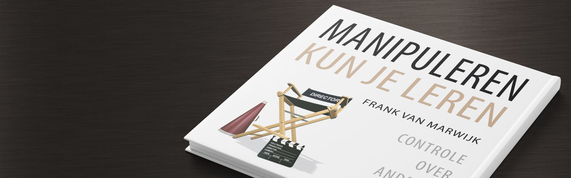 Manipuleren kun je leren: controle over anderen en jezelf (e-book)